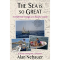 The Sea is so Great: A small boat voyage in the Pacific Ocean