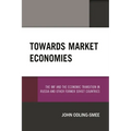 Towards Market Economies: The IMF and the Economic Transition in Russia and Other Former Soviet Countries
