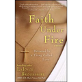 Faith Under Fire: Betrayed by a Thing Called Love
