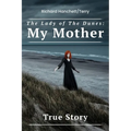 The Lady of the Dunes: My Mother