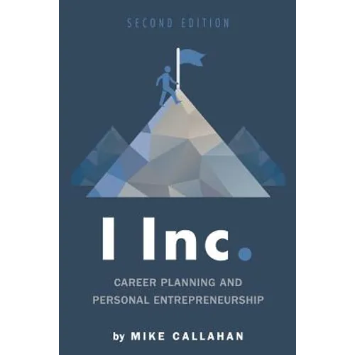 I Inc.: Career Planning and Personal Entrepreneurship