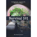 Survival 101: A memoir of a man touched by pain, but still able to find comfort.