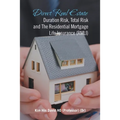 Direct Real Estate Duration Risk, Total Risk and the Residential Mortgage Life Insurance (Rmli)