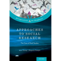 Approaches to Social Research: The Case of Deaf Studies