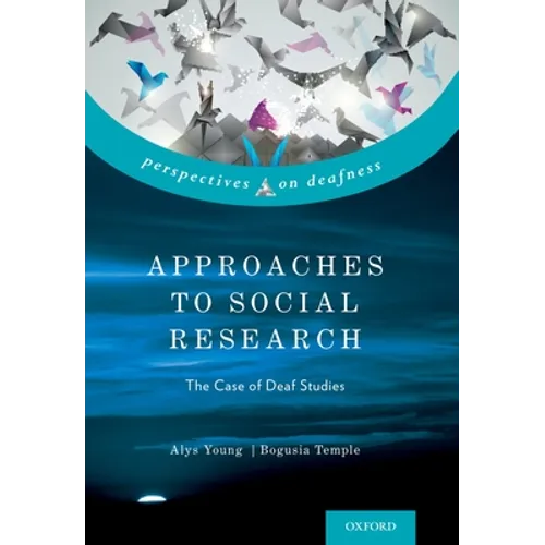 Approaches to Social Research: The Case of Deaf Studies