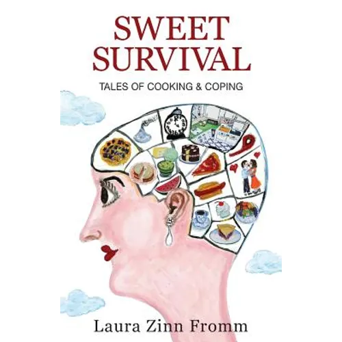 Sweet Survival: Tales of Cooking and Coping