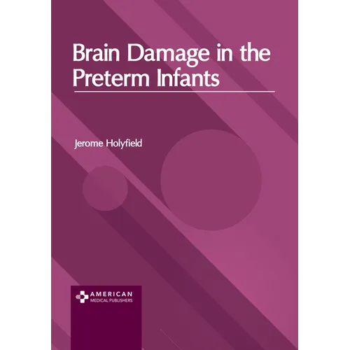 Brain Damage in the Preterm Infants