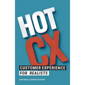 Hot CX: Customer Experience For Realists
