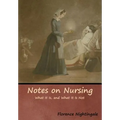 Notes on Nursing: What It Is, and What It Is Not