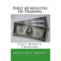 First 60 Minutes Of Trading: Fast Money Trading