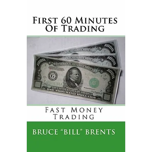 First 60 Minutes Of Trading: Fast Money Trading