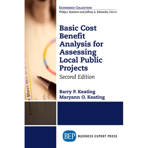 Basic Cost Benefit Analysis for Assessing Local Public Projects, Second Edition