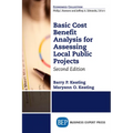 Basic Cost Benefit Analysis for Assessing Local Public Projects, Second Edition