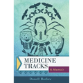 Medicine Tracks: A Memoir