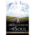 He Restoreth My Soul
