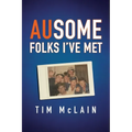 AUsome Folks I've Met
