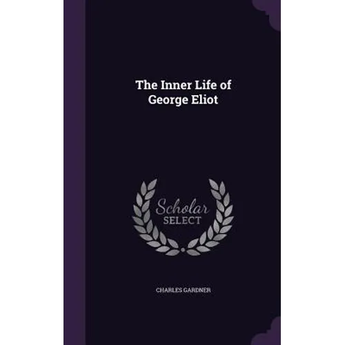 The Inner Life of George Eliot