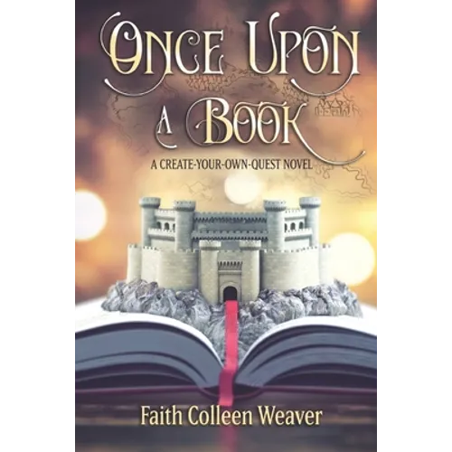 Once Upon a Book: A Choose-Your-Own-Quest Novel