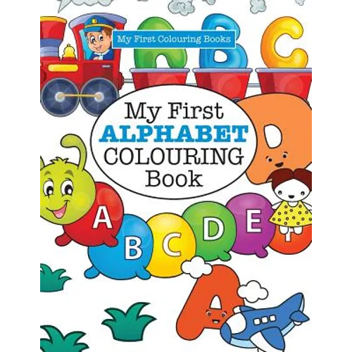 My First ALPHABET Colouring Book ( Crazy Colouring For Kids)