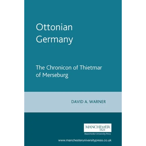 Ottonian Germany: The Chronicon of Thietmar of Merseburg