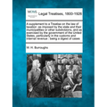 A Supplement to a Treatise on the Law of Taxation: As Imposed by the State and Their Municipalities or Other Subdivisions, and as Exercised by the Gov