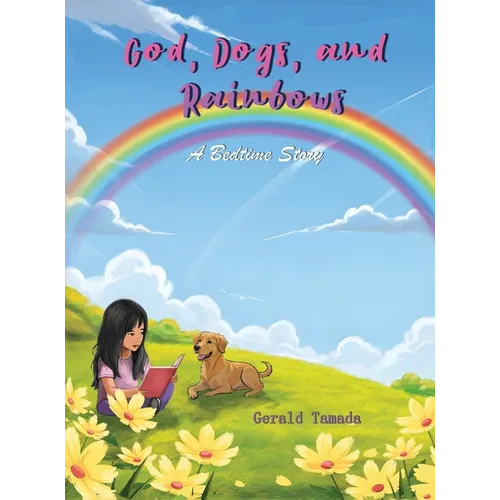 God, Dogs and Rainbows