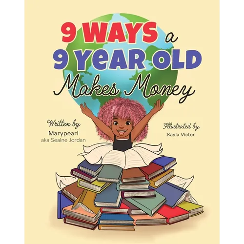 9 Ways a 9 Year Old Makes Money
