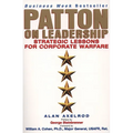 Patton on Leadership: Strategic Lessons for Corporate Warfare