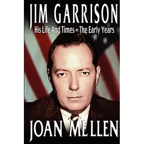 Jim Garrison: His Life and Times, the Early Years