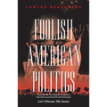 Foolish American Politics: Let's Discuss the Issues