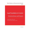 Legal Translation in Context: Professional Issues and Prospects