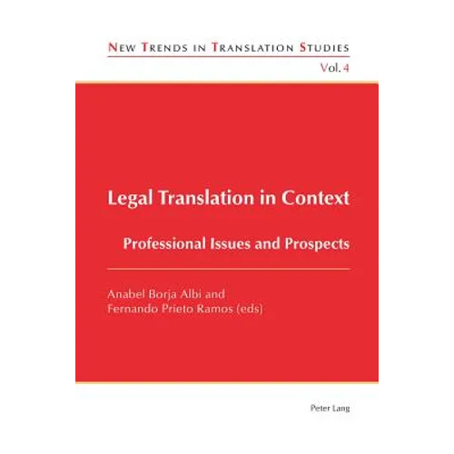 Legal Translation in Context: Professional Issues and Prospects