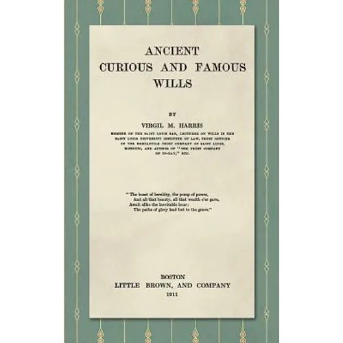 Ancient, Curious, and Famous Wills (1911)