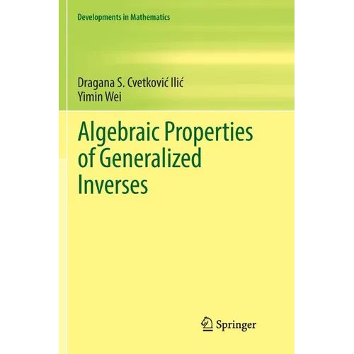 Algebraic Properties of Generalized Inverses