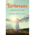 Turtletoes: Following the Steps of An Angel