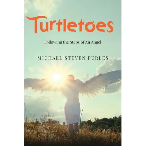 Turtletoes: Following the Steps of An Angel