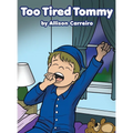 Too Tired Tommy