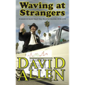 Waving at Strangers: A Parade of Inland Valley Daily Bulletin Columns, 2006-2010