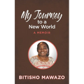 My Journey to a New World: A Memoir