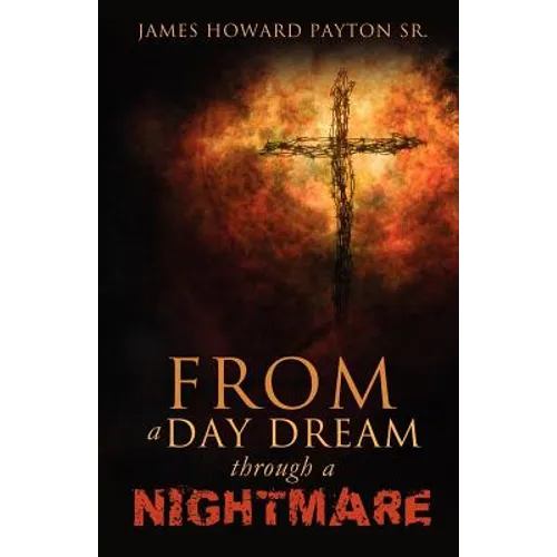 From a Day Dream Through a Nightmare