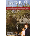 Free To Be Me: A Journey of Transformation through Generational Healing