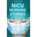 NICU Nursing Stories: A Day in the Life of a NICU Nurse