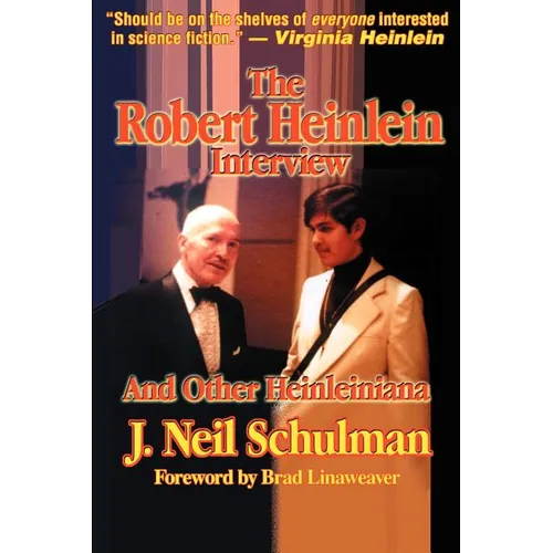 The Robert Heinlein Interview and Other Heinleiniana
