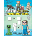 Drawing Chibi Mobs for Minecrafters: A Step-by-Step Guide Volume 1