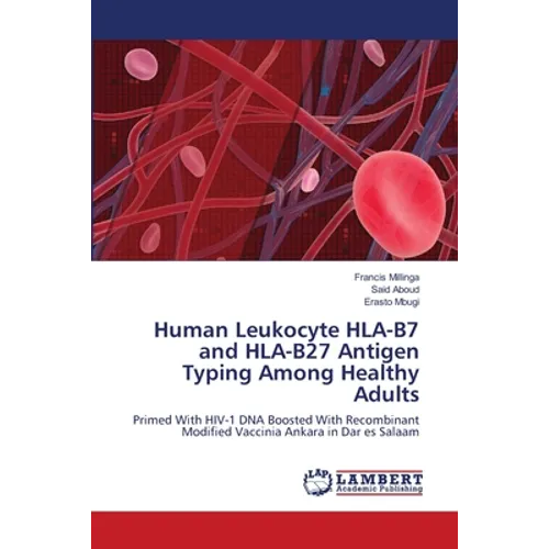 Human Leukocyte HLA-B7 and HLA-B27 Antigen Typing Among Healthy Adults