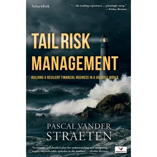 Tail Risk Management: Building A Resilient Financial Business In A Volatile World