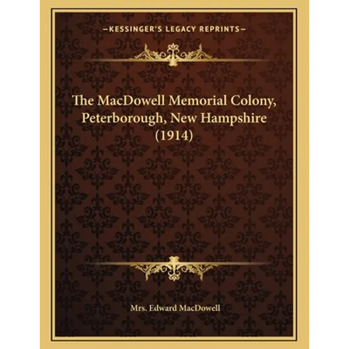 The MacDowell Memorial Colony, Peterborough, New Hampshire (1914)
