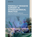 Minimally Invasive Surgery in Gynecological Practice: Practical Examples in Gynecology