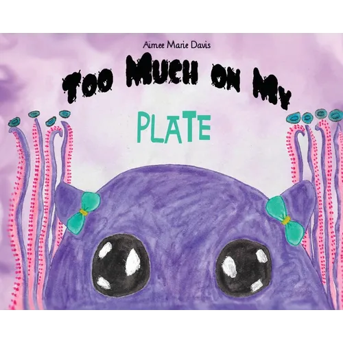 Too Much On My Plate