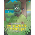 What About the Creek Walker Monster?
